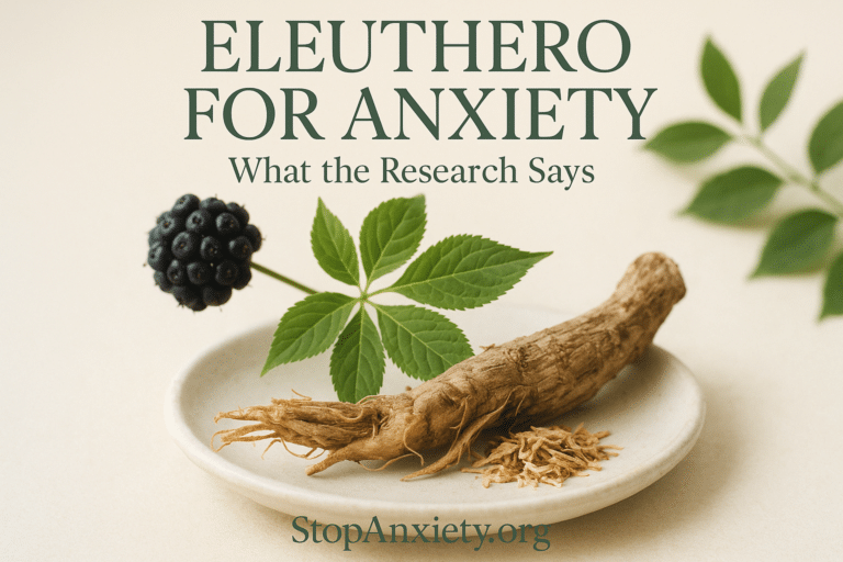Eleuthero for Anxiety: What the Research Says About This Siberian Adaptogen and Stress Response